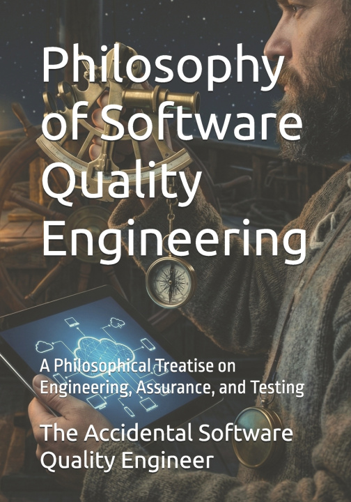 Книга Philosophy of Software Quality Engineering Martin J. Lammer