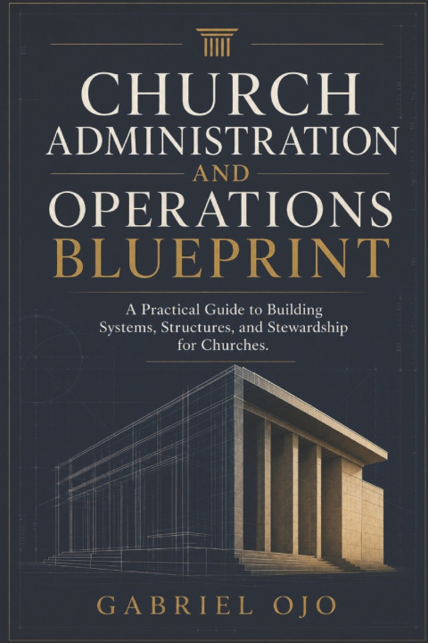 Könyv Church Administration and Operations Blueprint Gabriel Ojo