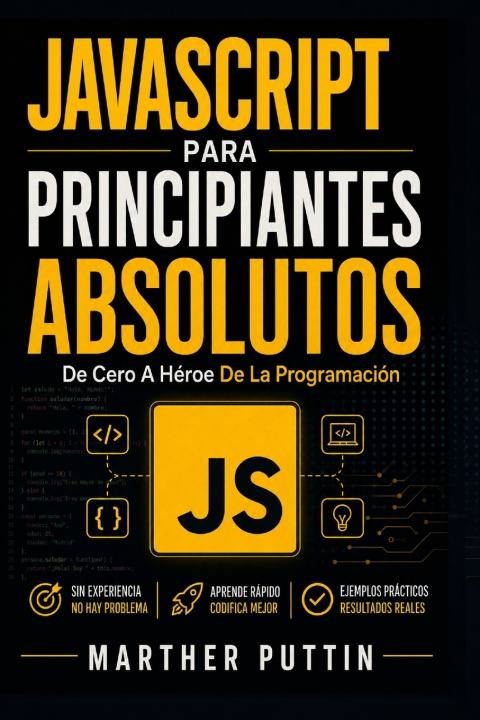 Book JAVASCRIPT PARA PRINCIPIANTES ABSOLUTOS MARTHA PUTTIN