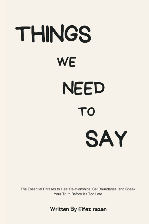 Книга Things We Need to Say Elfez razan