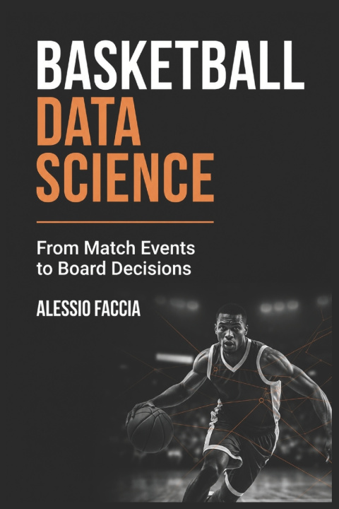 Книга Basketball Data Science Alessio Faccia