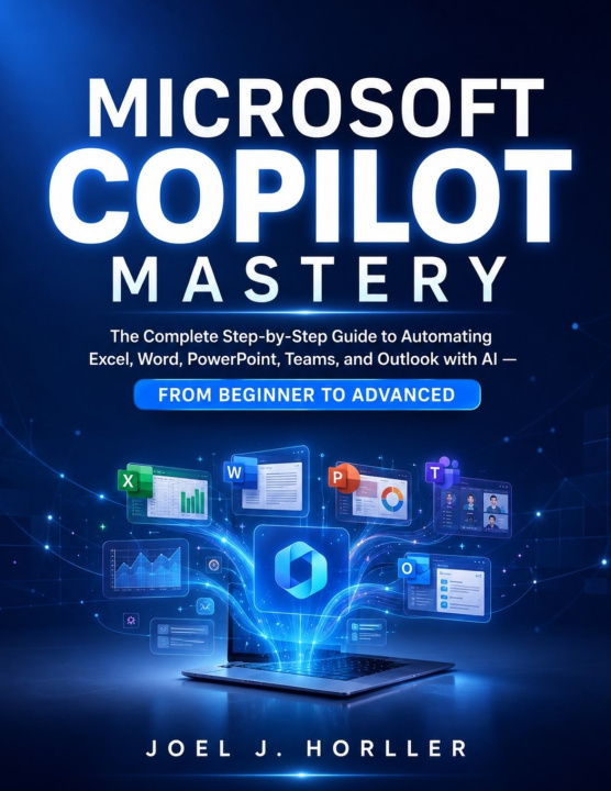 Knjiga MICROSOFT COPILOT MASTERY Joel J. Horller