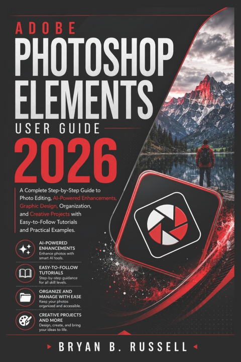 Book ADOBE PHOTOSHOP ELEMENTS USER GUIDE Bryan B. Russell