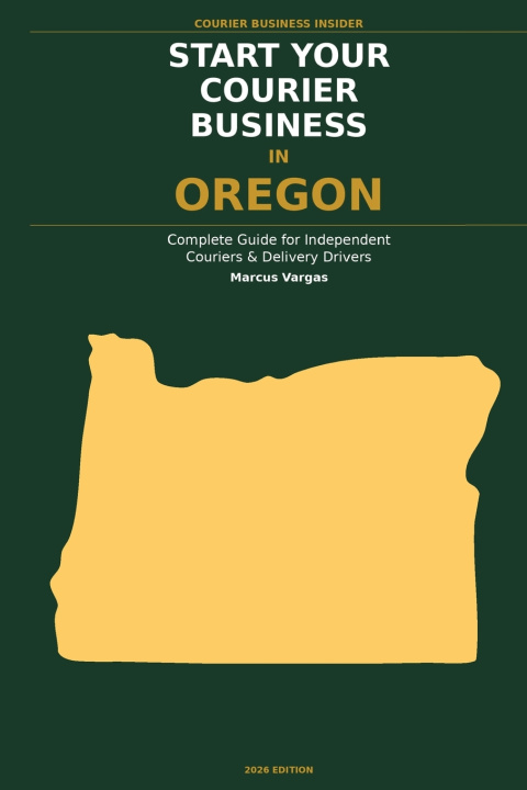 Libro Start Your Courier Business In Oregon Marcus Vargas