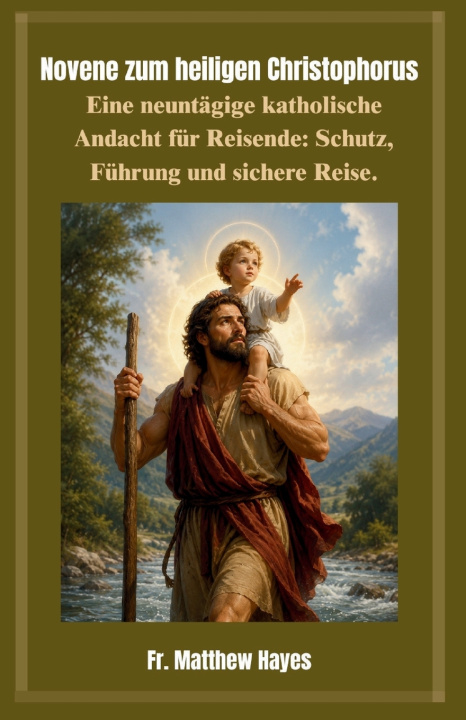 Buch Novene zum heiligen Christophorus Fr. Matthew Hayes