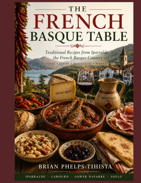 Könyv The French Basque Table Brian Phelps-Tihista