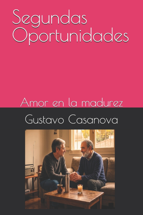 Kniha Segundas Oportunidades Gustavo Rodolfo Casanova