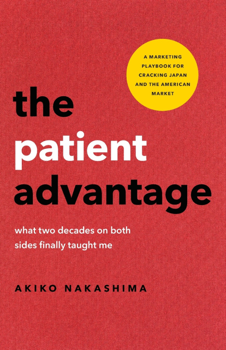 Buch The Patient Advantage Akiko Nakashima