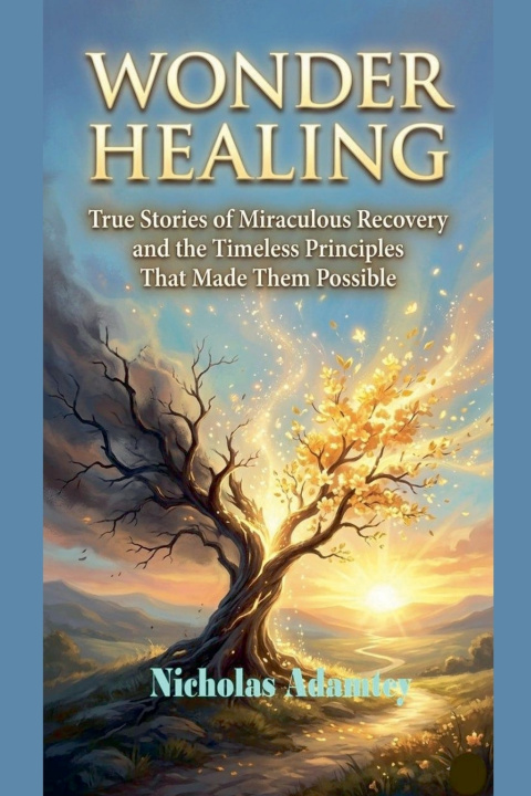 Knjiga Wonder Healing Nicholas Adamtey