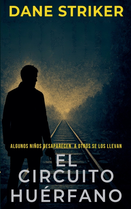 Libro El Circuito Huérfano Dane Striker