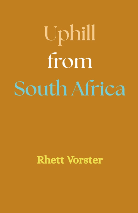 Kniha Uphill from South Africa Rhett Vorster