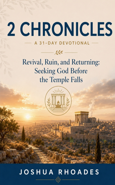 Book 2 Chronicles Joshua Rhoades