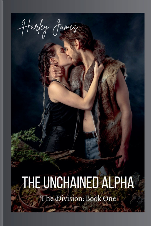 Book The Unchained Alpha Harley James