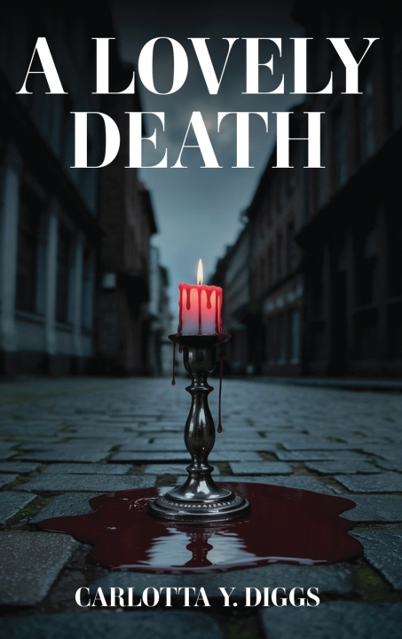 Книга A Lovely Death Carlotta Y Diggs