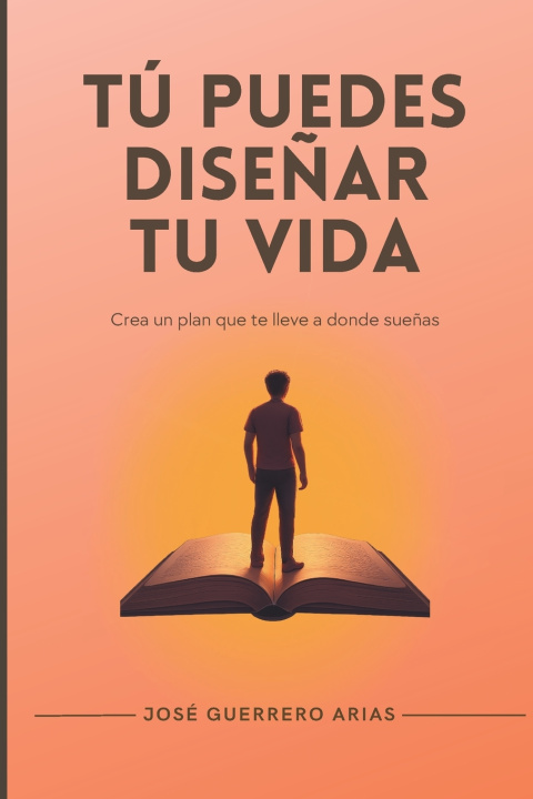 Buch Tú puedes diseñar tu vida José Guerrero Arias