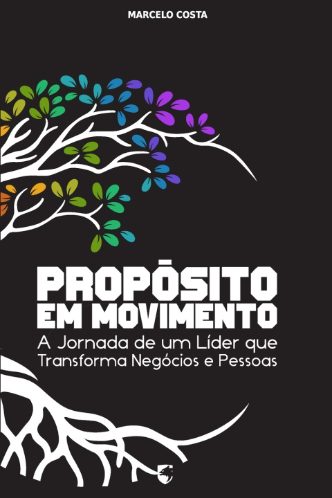Книга Propósito em Movimento Marcelo Henrique Brito de Carv... Costa