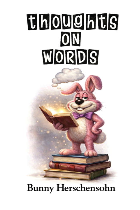 Carte Thoughts on Words Bunny Herschensohn