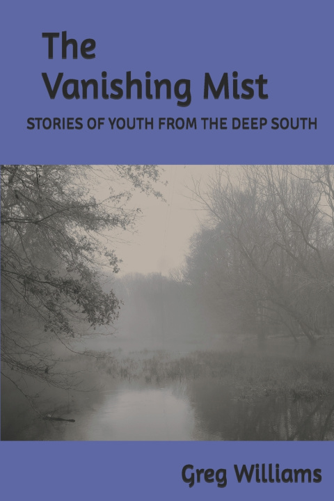 Carte The Vanishing Mist Greg Williams