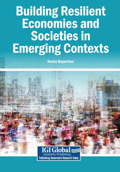 Könyv Building Resilient Economies and Societies in Emerging Contexts Neeta Baporikar