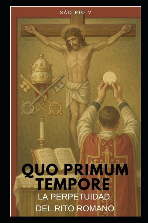 Книга QUO PRIMUM TEMPORE Veritas Aeterna