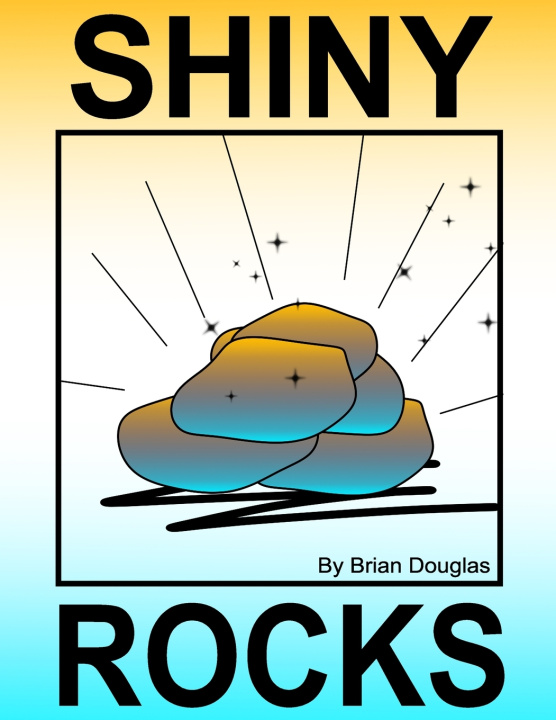 Книга Shiny Rocks Brian Douglas