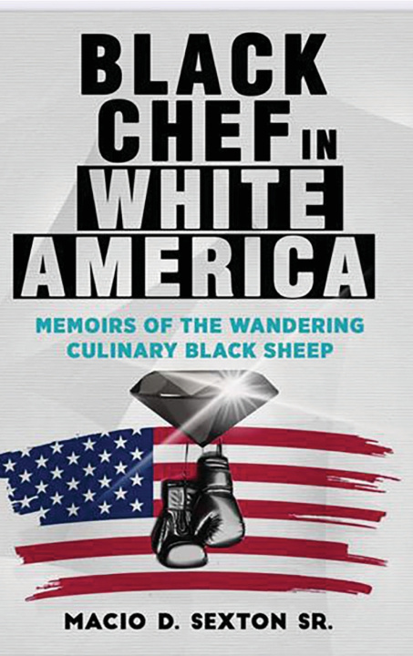 Libro Black Chef in White America MACIO D. SEXTON SR.