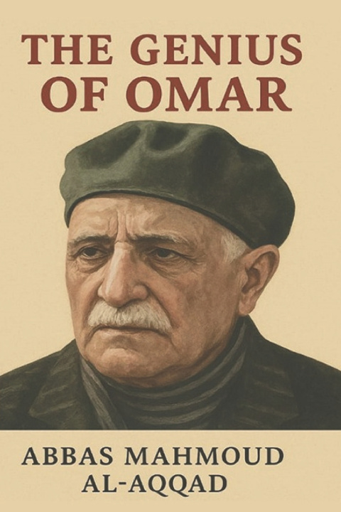 Carte The genius Of Omar Abbas Mahmoud Al-Akkad