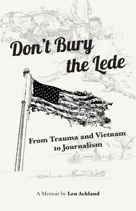 Livro Don't Bury the Lede Len Ackland