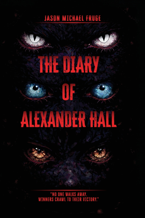 Книга The Diary of Alexander Hall Jason Michael Fruge