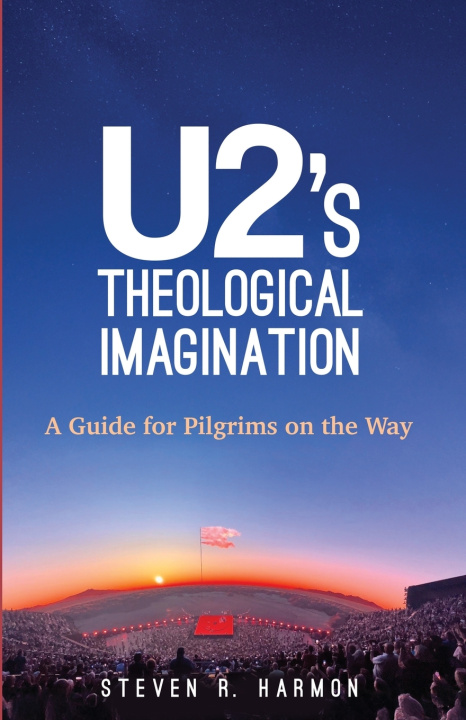Könyv U2's Theological Imagination Steven R. Harmon