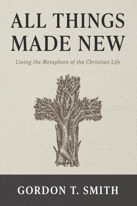 Buch All Things Made New Gordon T. Smith