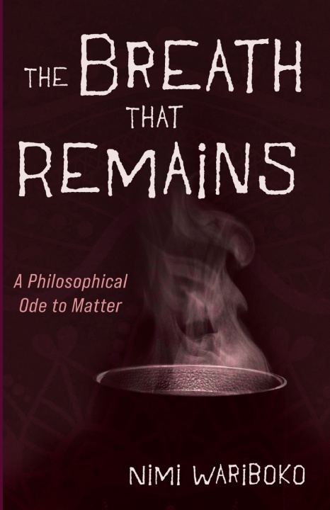Livro The Breath That Remains Nimi Wariboko