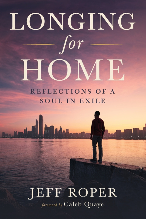Carte Longing for Home Jeff Roper