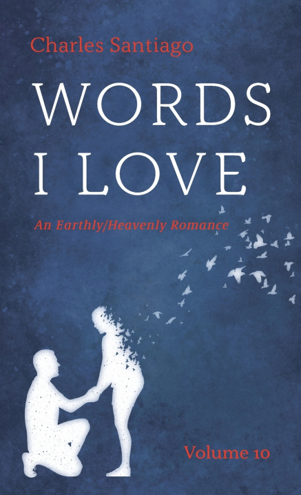 Knjiga Words I Love, Volume 10 Charles Santiago