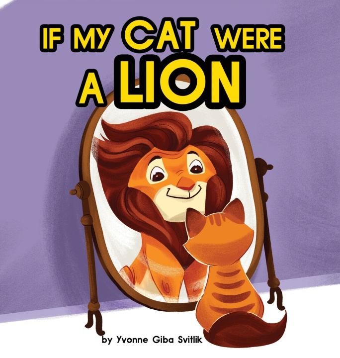 Βιβλίο If My Cat Were A Lion Yvonne Giba Svitlik