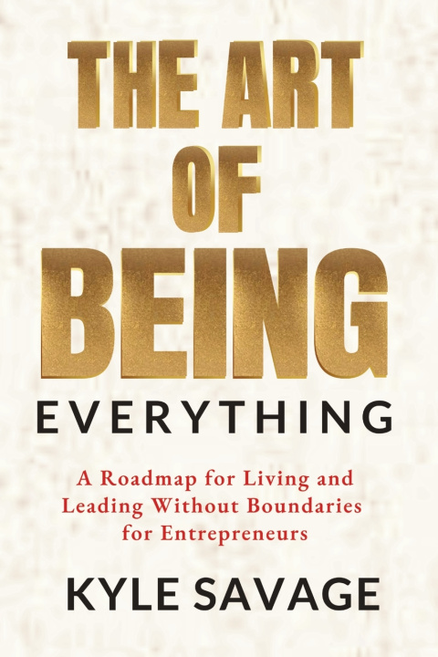 Buch The Art of Being Everything Kyle Savage