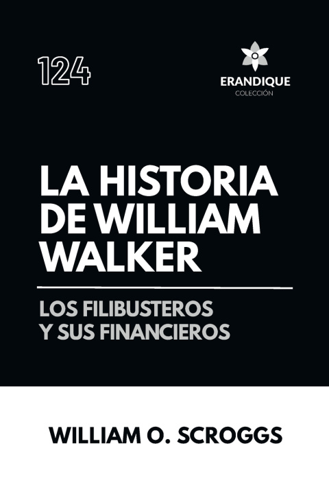 Kniha La historia de William Walker William O. Scroggs