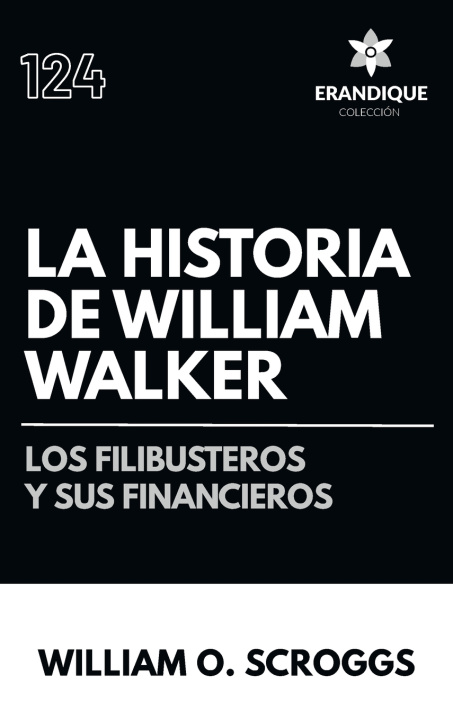 Carte La historia de William Walker William O Scroggs