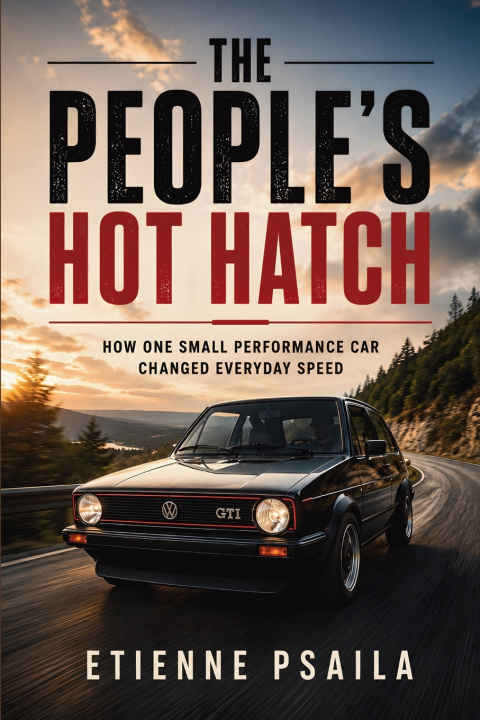 Libro The People's Hot Hatch Etienne Psaila
