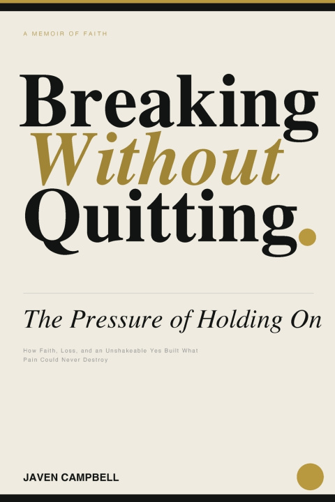Book Breaking Without Quitting Javen Campbell