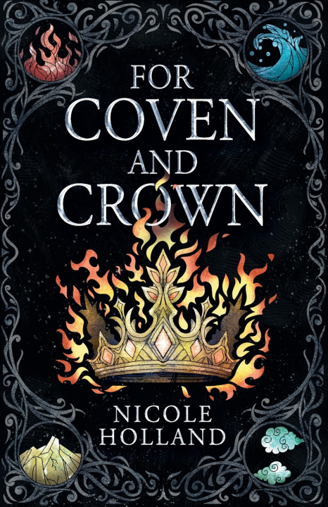 Книга For Coven and Crown Nicole Holland