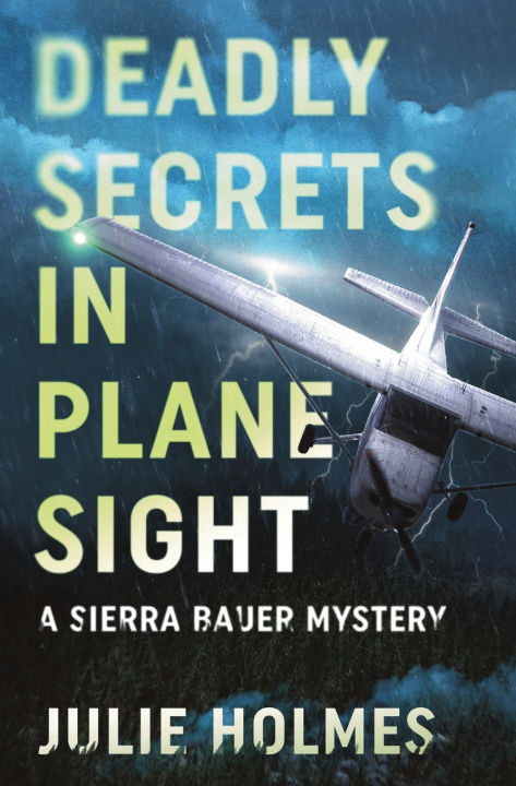 Книга Deadly Secrets in Plane Sight JULIE HOLMES