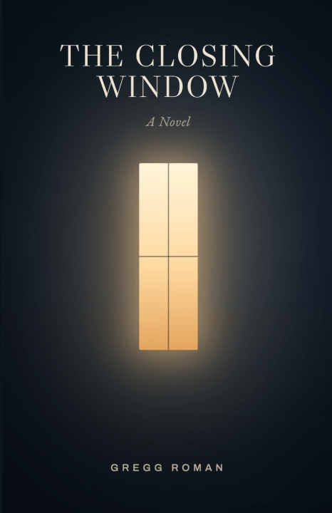 Book The Closing Window Gregg Roman