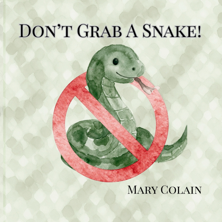 Buch Don't Grab a Snake Mary Colain