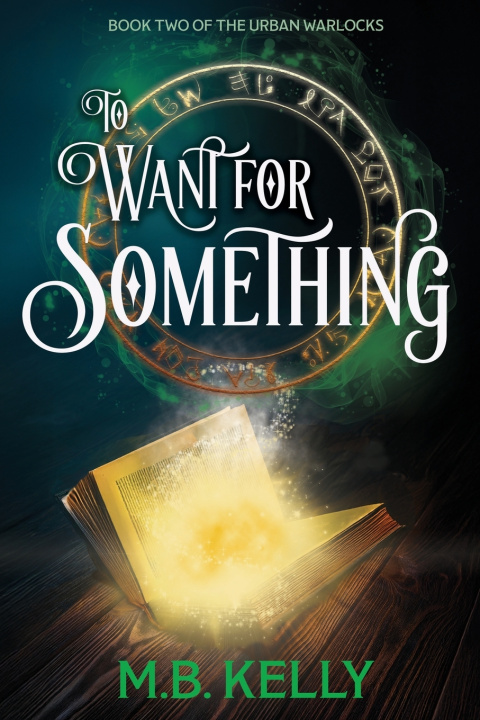Carte To Want for Something M.B. Kelly