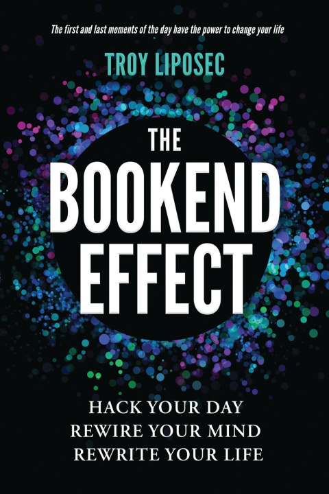 Book The Bookend Effect Troy Liposec