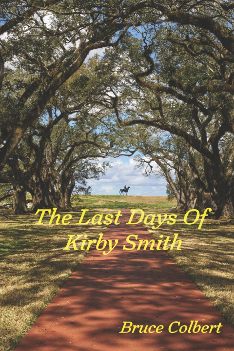 Boek The Last Days of Kirby Smith Bruce Colbert