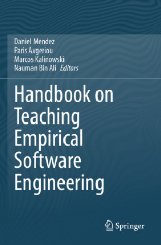 Kniha Handbook on Teaching Empirical Software Engineering Daniel Mendez