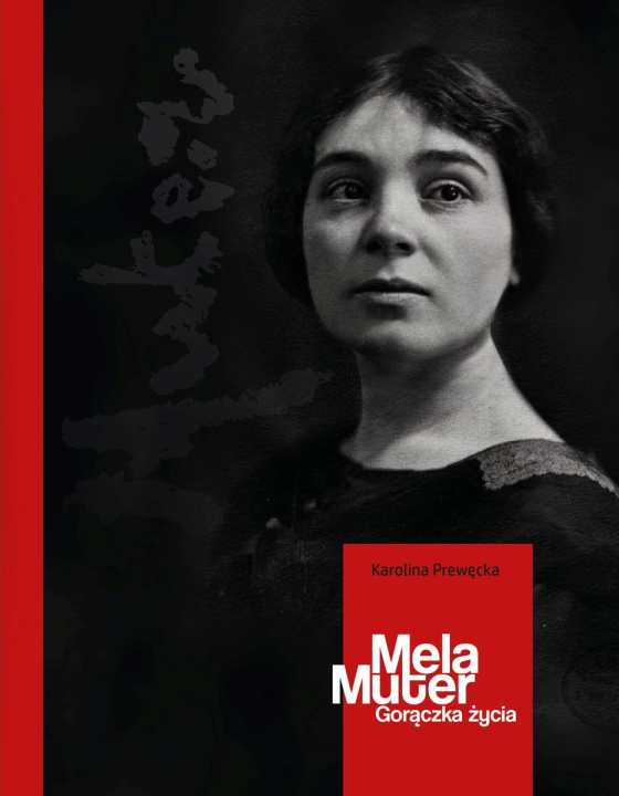 Kniha Mela Muter. Gorączka życia Karolina Prewęcka