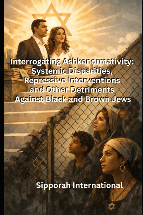 Book Interrogating Ashkenormativity Sipporah International
